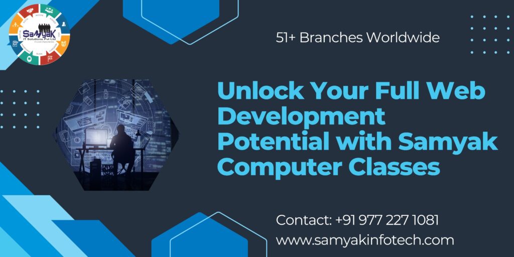 Unlock Your Full Web Development Potential with Samyak Computer Classes